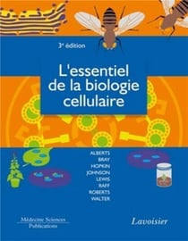 L'essentiel de la biologie cellulaire (3e édition)