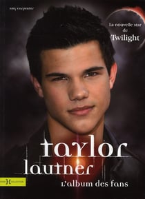 Taylor lautner - l'album des fans