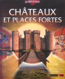 Chateaux et places fortes