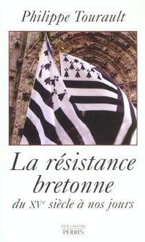 La resistance bretonne du xvo siecle a nos jours