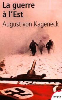 La guerre à l'Est - histoire d'un régiment allemand 1941-1944