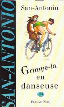 San-Antonio t.169 - grimpe la en danseuse