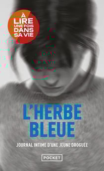 L'herbe bleue - journal intime d'une jeune droguée