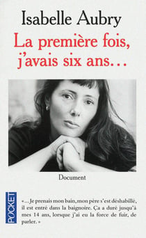 La première fois, j'avais six ans...