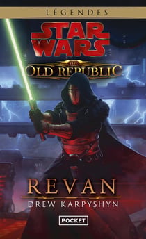 Star Wars - the old republic Tome 3 : Revan
