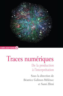 Traces numériques - de la production à l'interprétation