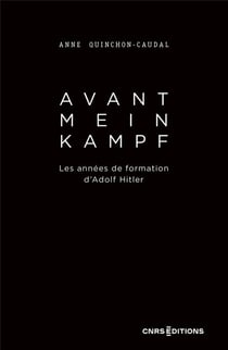 Avant mein kampf : les années de formation d'Adolf Hitler