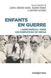 Enfants en guerre : "sans famille" dans les conflits du XXe siècle