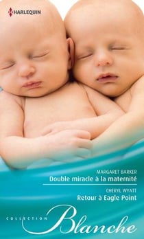 Double miracle à la maternité - retour à Eagle point