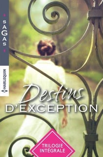 Destins d'exception : pour t'avoir dans mes bras, le destin d'Alice, après une nuit avec lui