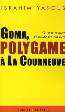 Goma, polygame à la courneuve - quatre épouses et quatorze enfants