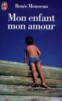 Mon enfant, mon amour