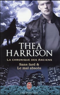 La chronique des anciens : sans fard & le mal absolu