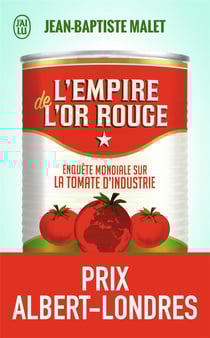L'Empire de l'or rouge : Enquête mondiale sur la tomate d'industrie