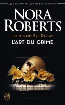 Lieutenant Eve Dallas : l'art du crime