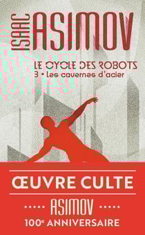 Le cycle des robots Tome 3 : les cavernes d'acier