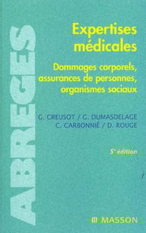 Expertises médicales - dommages corporels - assurances de personne - organismes sociaux