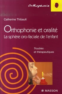 Orthophonie et oralité - la sphère oro-faciale de l'enfant