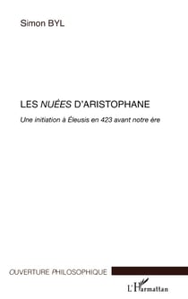 Les nuées d'aristophane - une initiation à Eleusis en 423 avant notre ère