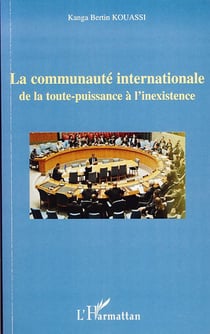 La communauté internationale de la toute-puissance à l'inexistence
