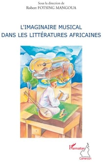 L'imaginaire musical dans les littératures africaines