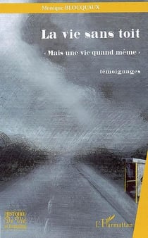 La vie sans toit - mais une vie quand même - témoignages