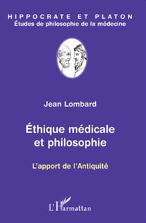 Éthique médicale et philosophie - l'apport de l'antiquité
