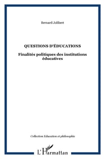 Questions d'éducation - finalités politiques des institutions éducatives