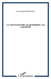 La vie d'une pme au quotidien - "le cas optis"