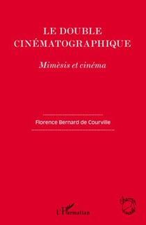 Le double cinématographique - mimèsis et cinéma