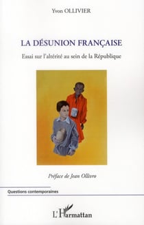 La désunion française - essai sur l'altérité au sein de la République