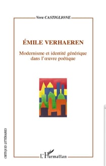 Emile Verhaeren - modernisme et identité générique dans l'oeuvre poétique