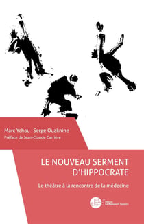 Le nouveau serment d'Hippocrate - le théâtre à la rencontre de la médecine
