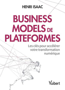 Business models de plateformes - les clés pour accélérer votre transformation numérique