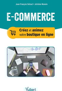 E-commerce - créer et animer votre boutique en ligne