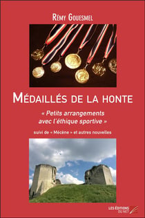 Médailles de la honte - petits arrangements avec l'éthique sportive, et autres nouvelles