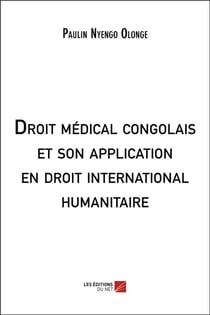 Droit médical congolais et son application en droit international humanitaire