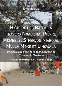 Histoire des Bateke à travers Ngaliema, Pierre Mombele, Strervos Niarcos, Mvula Moke et Lingwala