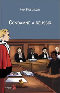 Condamné à réussir