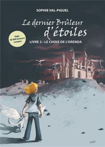 Le dernier brûleur d'étoiles t.2 - le choix de l'Orenda
