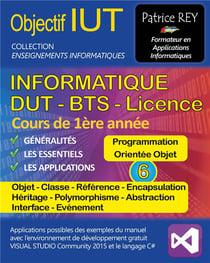 Objectif IUT t.6 - informatique - DUT, BTS, licence - cours de 1ère année - programmation orientée objet