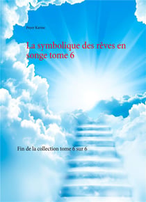 La symbolique des rêves en songe t.6