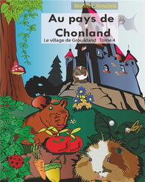 Au pays de Chonland - le village de Grouikland t.4