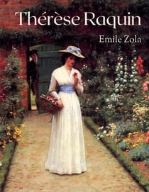 Thérèse Raquin : un roman d'Emile Zola