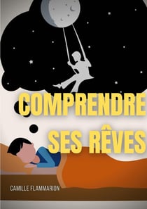Comprendre ses rêves : télépathie, voyance et prémonitions dans les rêves