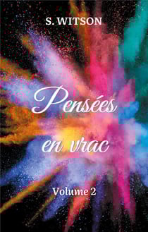 Pensées en vrac : Volume 2