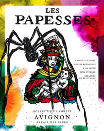 Les papesses - Camille Claudel, Louise Bourgeois, Kiki Smith, Jana Sterbak, Berlinde de Bruyckere