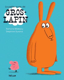 La petite envie de Gros-Lapin