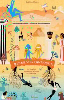 Chevalier Courage et Princesse Attaque : retour vers l'Antiquité !