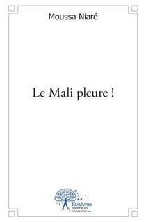 Le mali pleure !